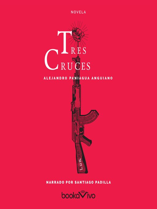 Title details for Tres Cruces by Alejandro Paniagua Anguiano - Available